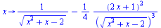 proc (x) options operator, arrow; `+`(`/`(1, `*`(sqrt(`+`(`*`(`^`(x, 2)), x, `-`(2))))), `-`(`/`(`*`(`/`(1, 4), `*`(`^`(`+`(`*`(2, `*`(x)), 1), 2))), `*`(`^`(sqrt(`+`(`*`(`^`(x, 2)), x, `-`(2))), 3)))...