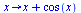 proc (x) options operator, arrow; `+`(x, cos(x)) end proc