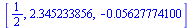 [`/`(1, 2), 2.345233856, -0.5627774100e-1]