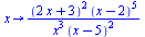 proc (x) options operator, arrow; `/`(`*`(`^`(`+`(`*`(2, `*`(x)), 3), 2), `*`(`^`(`+`(x, `-`(2)), 5))), `*`(`^`(x, 3), `*`(`^`(`+`(x, `-`(5)), 2)))) end proc