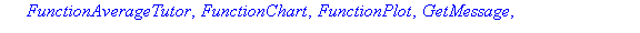 [AntiderivativePlot, AntiderivativeTutor, ApproximateInt, ApproximateIntTutor, ArcLength, ArcLengthTutor, Asymptotes, Clear, CriticalPoints, CurveAnalysisTutor, DerivativePlot, DerivativeTutor, DiffTu...