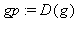 gp := D(g)