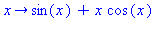 proc (x) options operator, arrow; sin(x)+x*cos(x) end proc