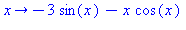 proc (x) options operator, arrow; -3*sin(x)-x*cos(x) end proc