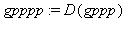gpppp := D(gppp)