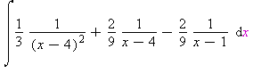 int(1/3/(x-4)^2+2/9/(x-4)-2/9/(x-1), x)